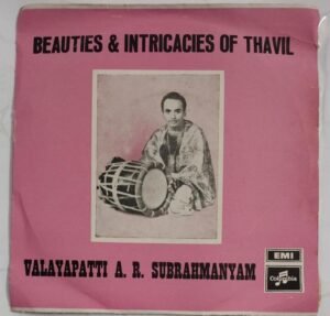 Carnatic Classical Instrumental Thavil EP Vinyl Record by Valayapatti A R Subramaniyam