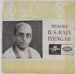 Carnatic Classical Vocal EP Vinyl Record by Mysore B S Raja Iyengar